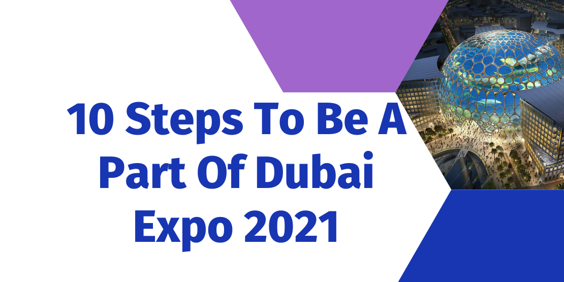 Be A Part Of Dubai Expo 2021