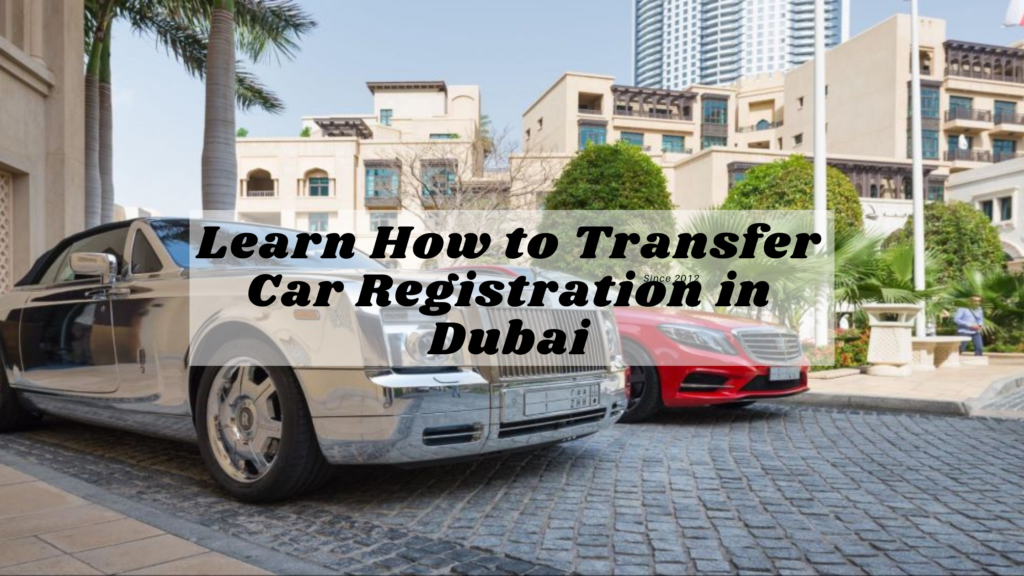 Procedure To Transfer Car Registration In Dubai procedure-to-transfer-car-registration-in-dubai