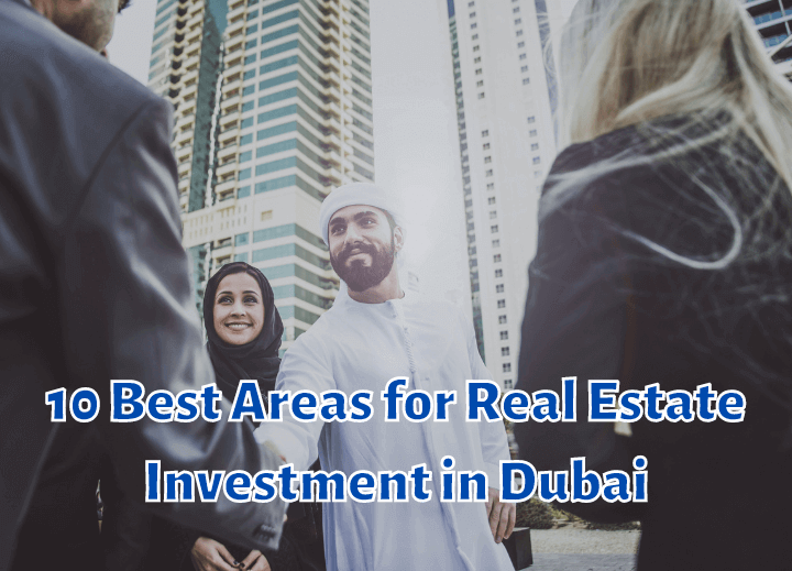 Best Areas For Real Estate Investment in Dubai