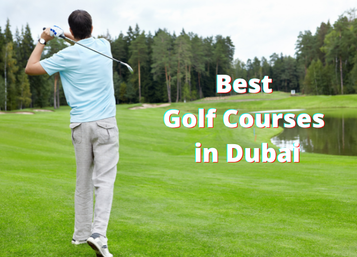 Best Golf Courses in Dubai