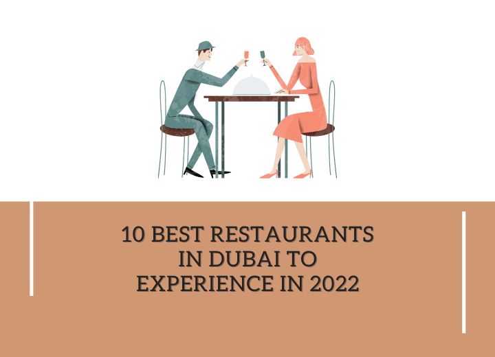 Best Restaurants in Dubai to Experience in 2022