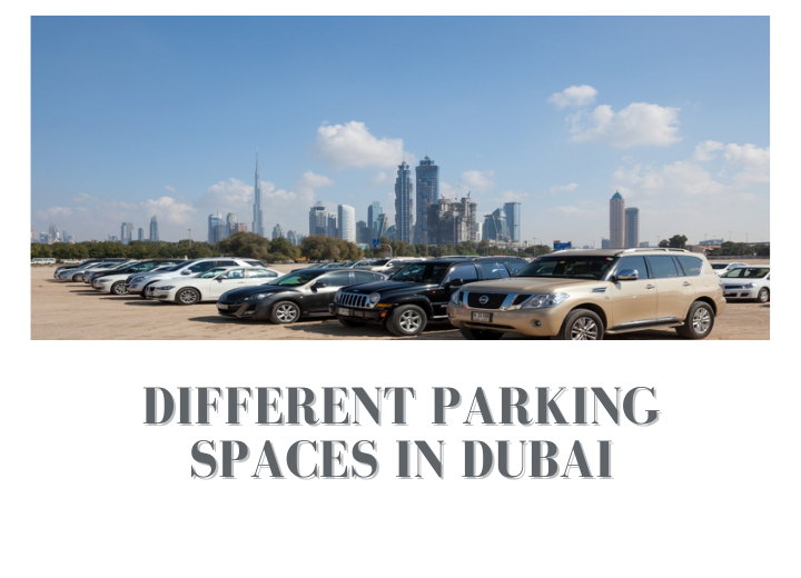 Different Parking Spaces in Dubai