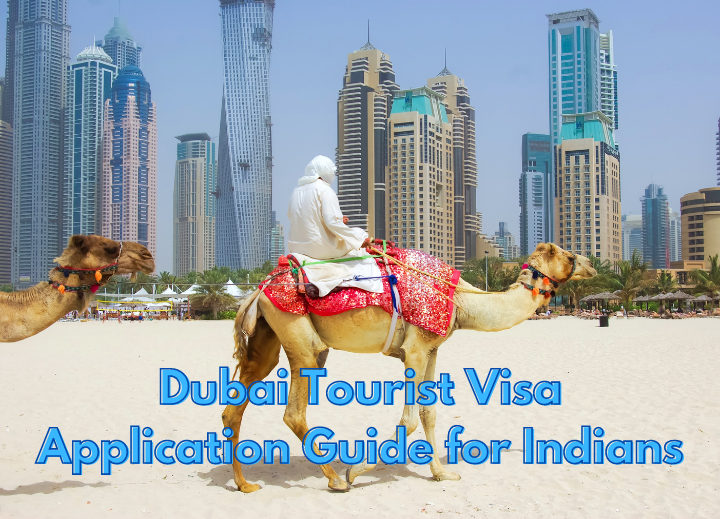 Dubai Tourist Visa Application Guide for Indians