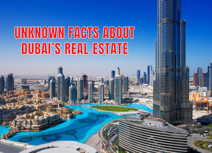 Unknown Facts about Dubai’s Real Estate