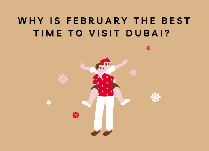 February the Best Time to Visit Dubai