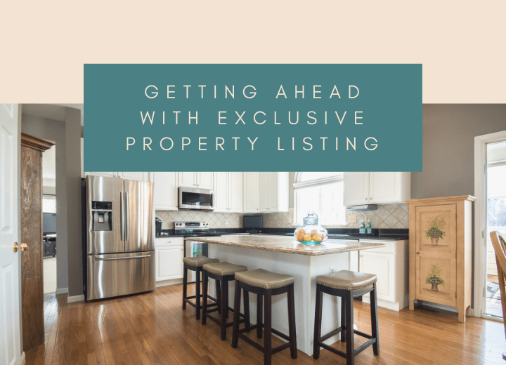 Getting Ahead with Exclusive Property Listings