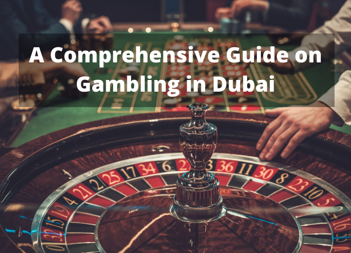 Guide on Gambling in Dubai
