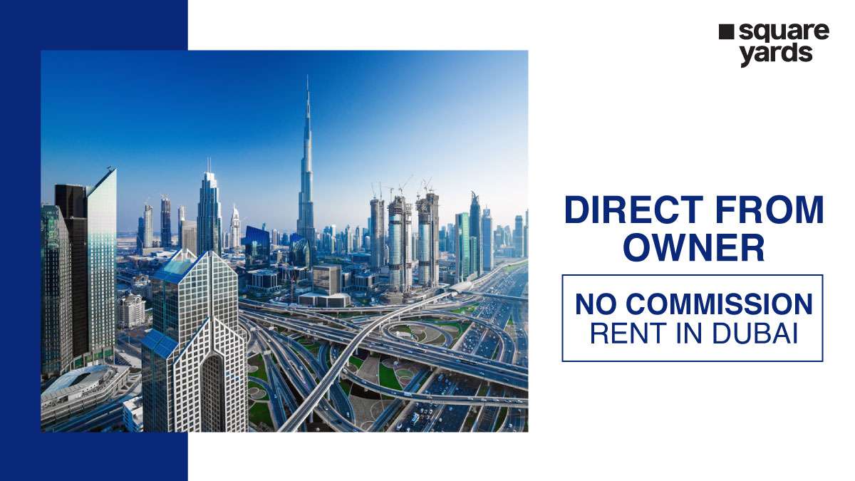 No Commission Rent in Dubai or Flats for Rent in Dubai Without Brokerage