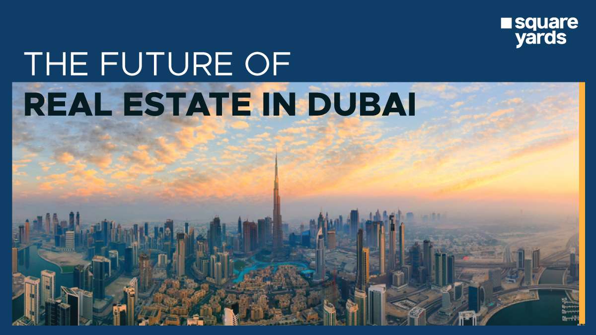 The Future of Real Estate in Dubai