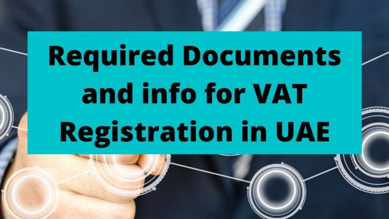 Documents Required for VAT Registration in the UAE