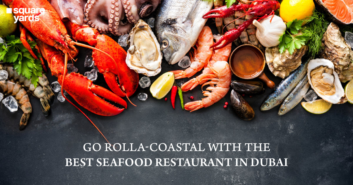 Restaurants in Dubai that are Every Seafood Lover's Paradise!