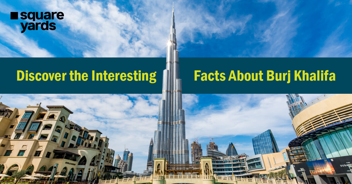 Some Untold & Interesting Facts About Burj Khalifa You Never Knew