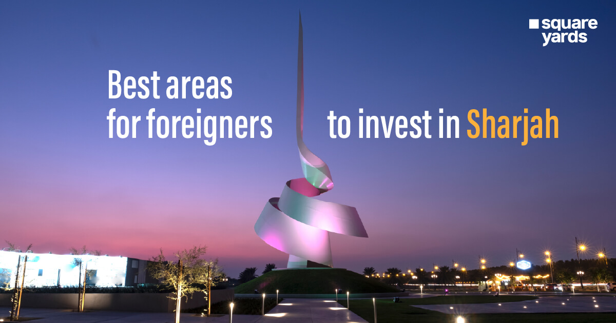 Best Areas For Foreigners To Invest in Sharjah