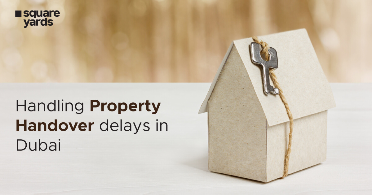 Understand Delayed Property Handover in Dubai