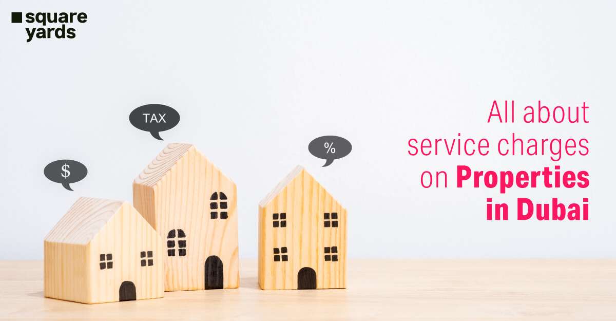 All About Service Charges on Property in Dubai