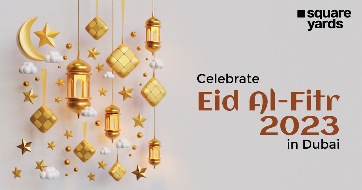 Celebrate Eid al-Fitr 2023 in the Glittering City of Dubai
