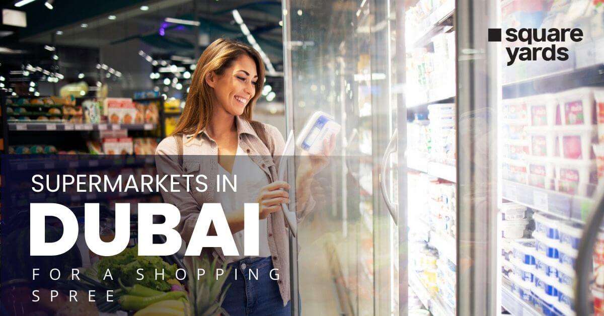 SuperMarkets in Dubai For Shopping Spree