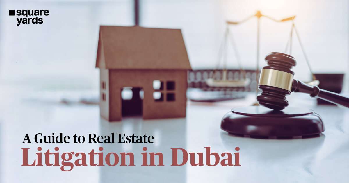 Know Everything About Real Estate Litigation in Dubai
