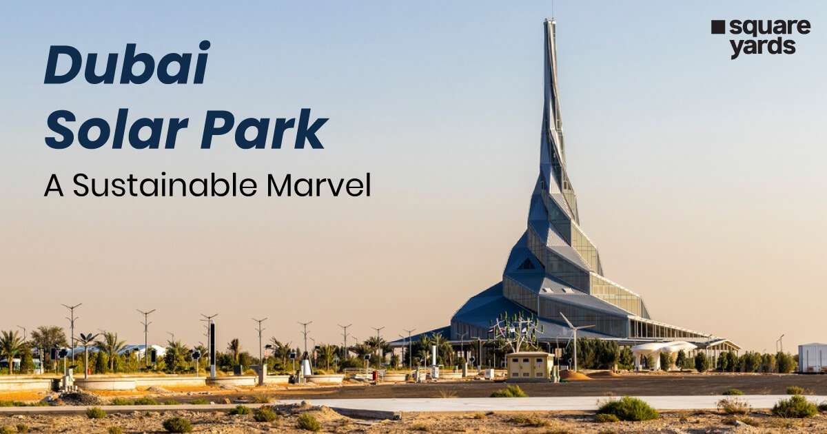 Dubai Solar Park : A Sustainable Marvel