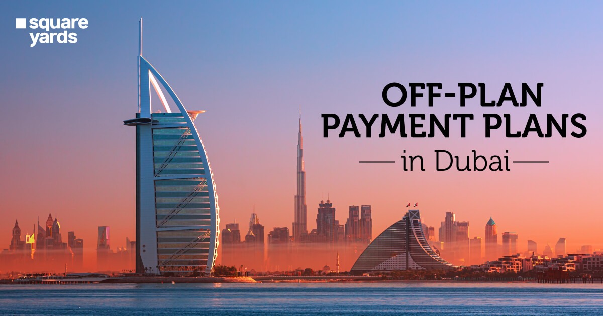 Off Plan Payment Plans in Dubai