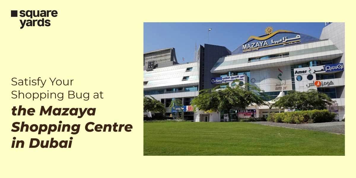 A Hidden Gem: Mazaya Shopping Centre, DUBAI