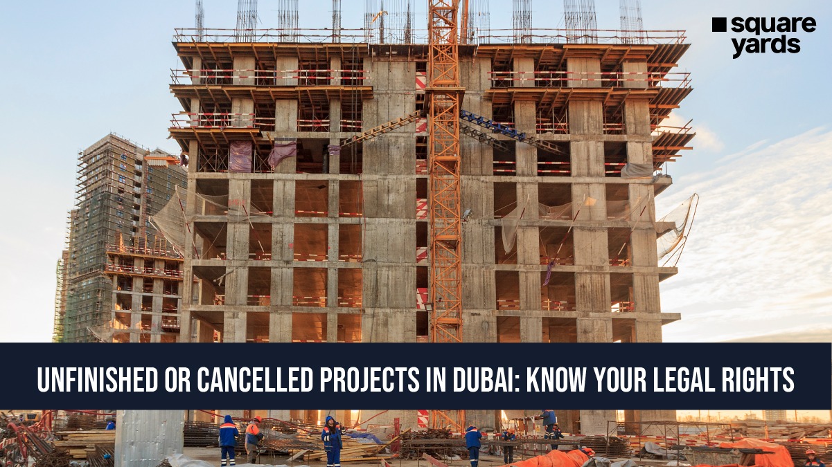 Dubai Property Laws for Unfinished or Cancelled Real Estate Projects